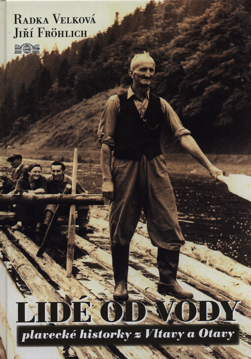 Lidé dd vody; Plavecké historky z Vltavy a Otavy