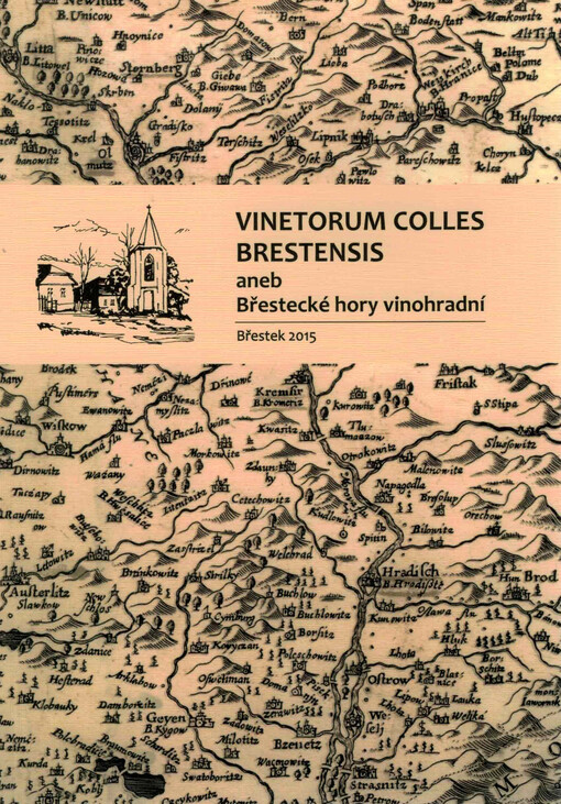 Vinetorum colles Brestensis, aneb, Břestecké hory vinohradní