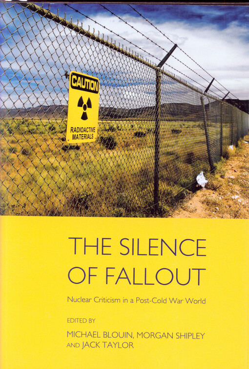 The silence of fallout: nuclear criticism in post-Cold War world