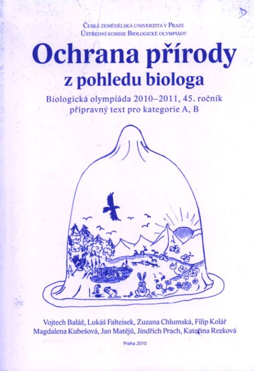 Ochrana přírody z pohledu biologa :biologická olympiáda 2010-2011, 45. ročník : přípravný text pro kategorie A, B