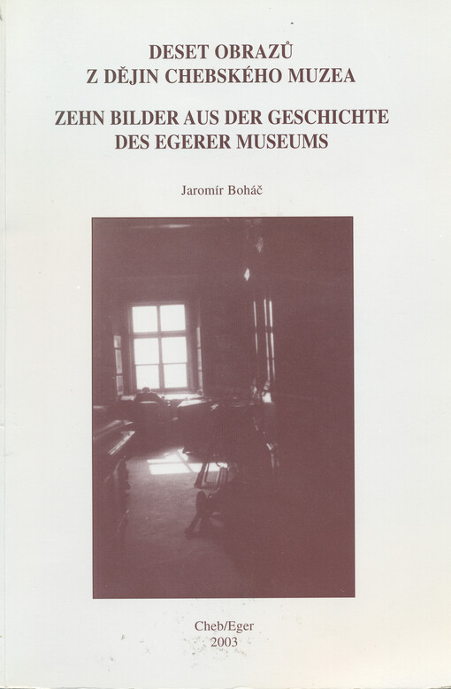 Deset obrazů z dějin Chebského muzea