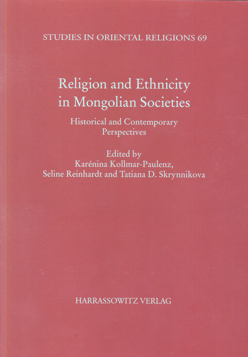 Religion and ethnicity in Mongolian societies : historical and contemporary perspectives