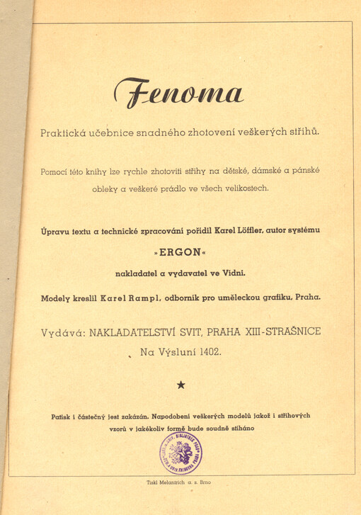 Fenoma :praktická učebnice snadného zhotovení veškerých střihů : pomocí této knihy lze rychle zhotoviti střihy na dětské, dámské a pánské obleky a veškeré prádlo ve všech velikostech