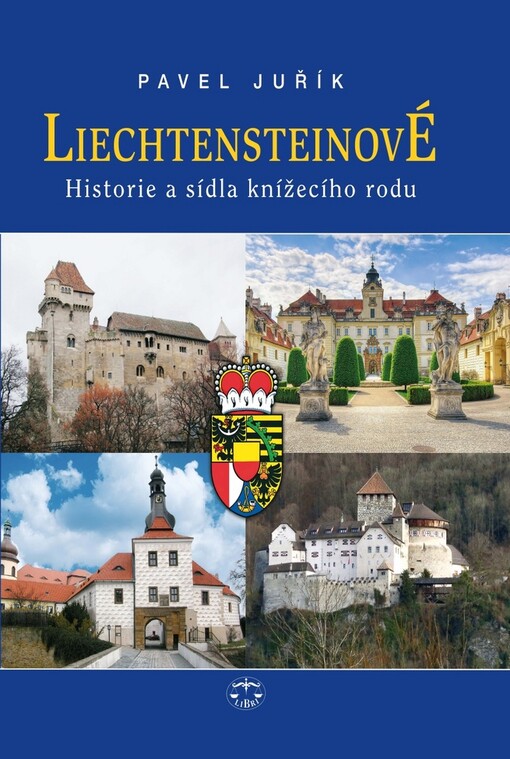 Liechtensteinové: historie a sídla knížecího rodu