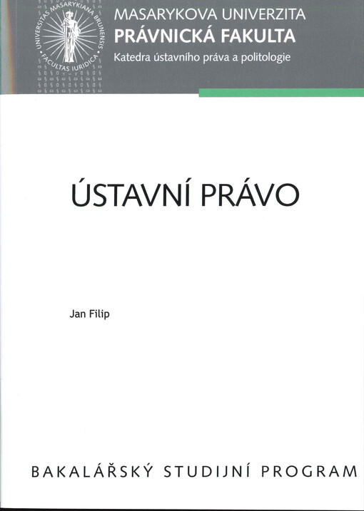 Ústavní právo : učební text pro bakalářské studium, 4., aktualizované a doplněné vydání
