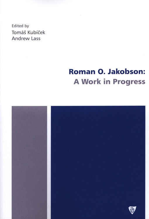 Roman O. Jakobson: a work in progress