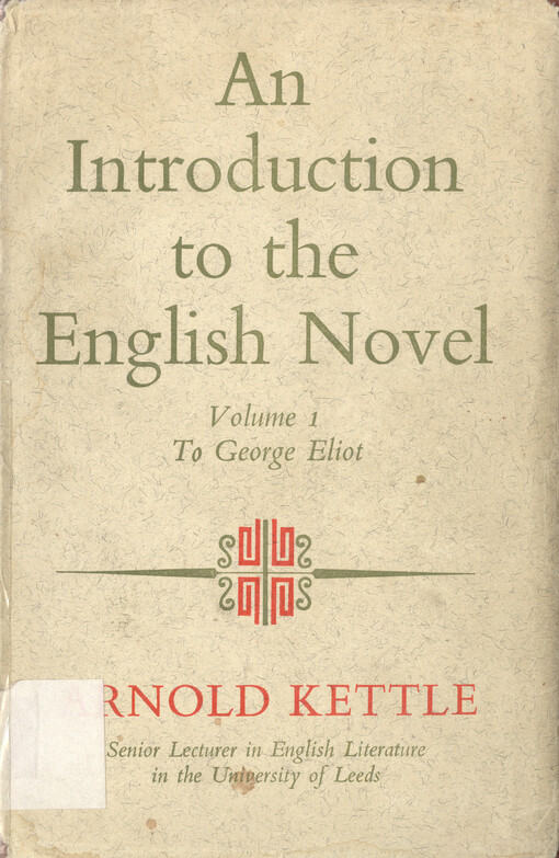 An introduction to the English novel. Vol. 1, To George Eliot