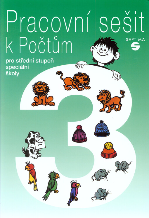 Pracovní sešit 3 k Počtům : pro střední stupeň speciální školy