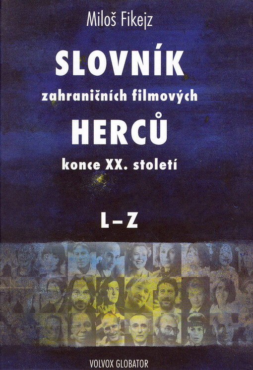 Slovník zahraničních filmových herců konce XX. století, Svazek 2