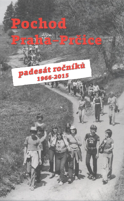 Pochod Praha - Prčice: padesát ročníků 1966-2015