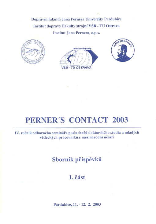 Perner's contact 2003 : IV. ročník odborného semináře posluchačů doktorského studia a mladých vědeckých pracovníků s mezinárodní účastí, Pardubice 11.-12.2.2003 : sborník příspěvků