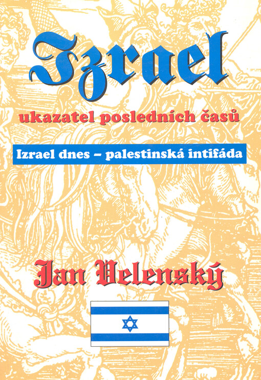 Izrael - ukazatel posledních časů: Izrael dnes - palestinská intifáda