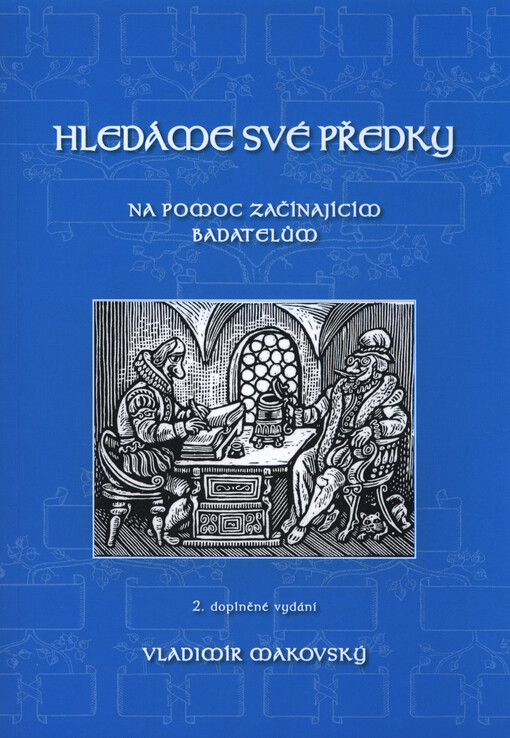 Hledáme své předky : na pomoc začínajícím badatelům