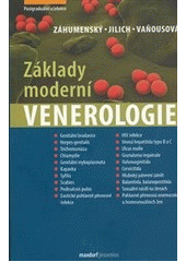Základy moderní venerologie : učebnice pro mezioborové postgraduální vzdělávání  (odkaz v elektronickém katalogu)