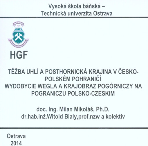 Těžba uhlí a posthornická krajina v česko-polském pohraničí: Wydobycie węgla a krajobraz pogórniczy na pograniczu polsko-czeskim