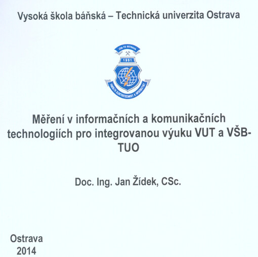 Měření v informačních a komunikačních technologiích pro integrovanou výuku VUT a VŠB-TUO