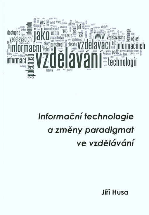 Informační technologie a změny paradigmat ve vzdělávání
