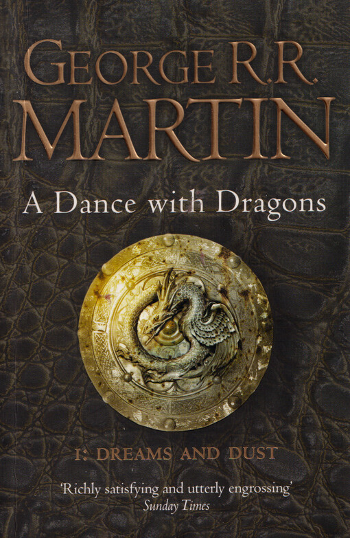 A dance with dragons. Part one, Dreams and dust