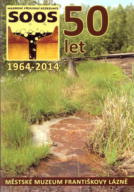 50 let Národní přírodní rezervace Soos 1964-2014