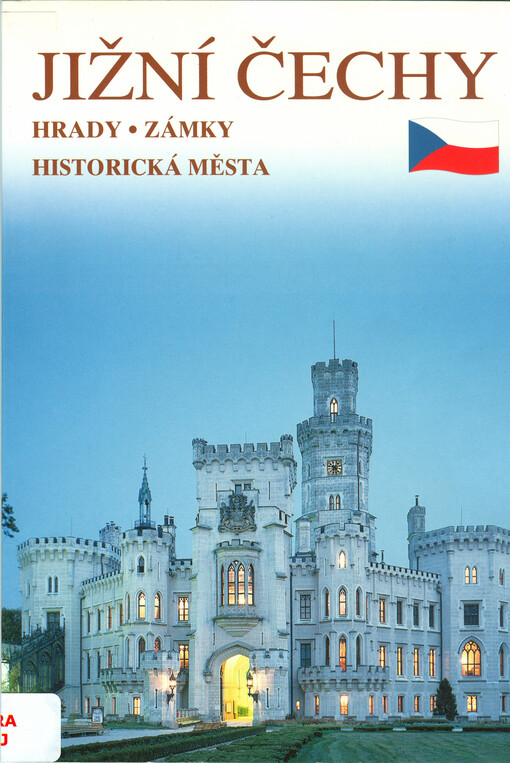 Jižní Čechy : hrady, zámky, historická města