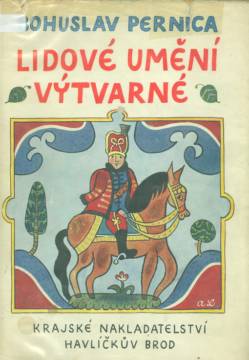Lidové umění výtvarné :Moravské Horácko a Podhorácko.4. [díl]