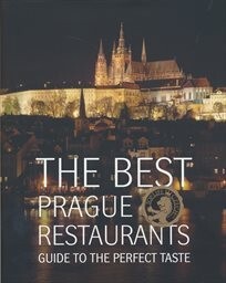 The Best Prague Restaurants - Guide to the perfect taste