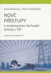 Nové přístupy k implementaci Aarhuské úmluvy v ČR