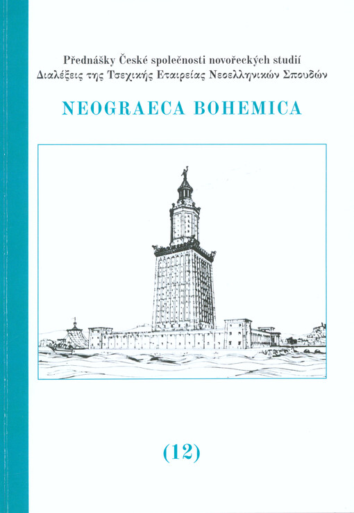 Neograeca Bohemica : přednášky České společnosti novořeckých studií = dialexeis tis Tsechikis etaireias neoellinikon spoudon
