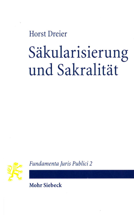 Säkularisierung und Sakralität :zum Selbstverständnis des modernen Verfassungsstaates