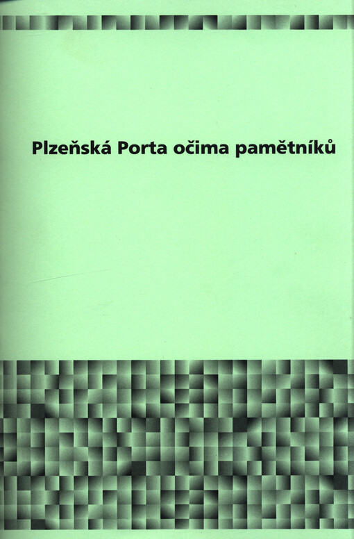 Plzeňská Porta očima pamětníků