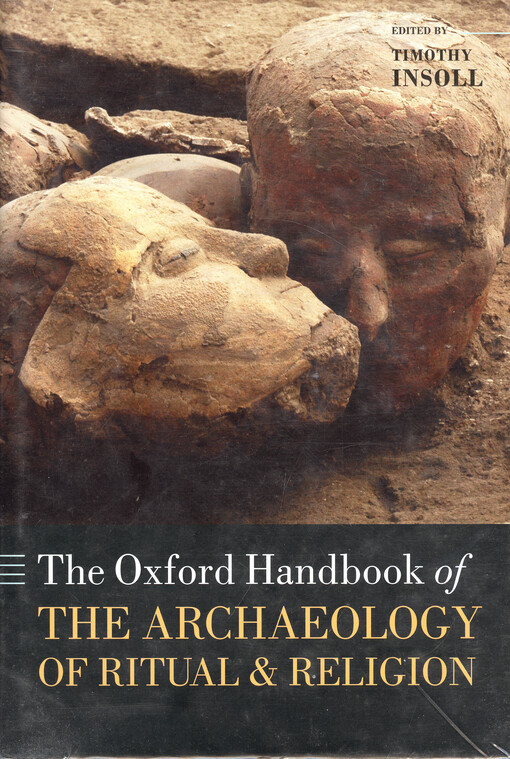 The Oxford Handbook of the archaeology of ritual and religion