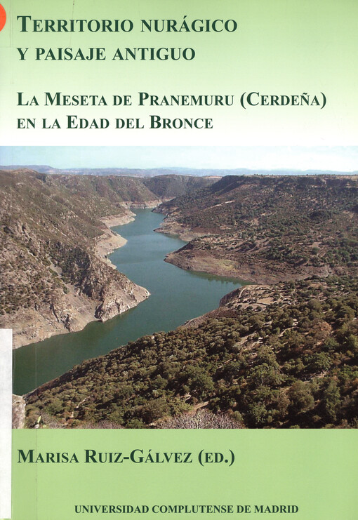 Territorio nurágico y paisaje antiguo : la Meseta de Pranemuru (Cerdeńa) en la Edad del Bronce