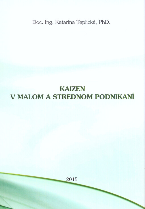 Kaizen v malom a strednom podnikaní : vedecká monografia