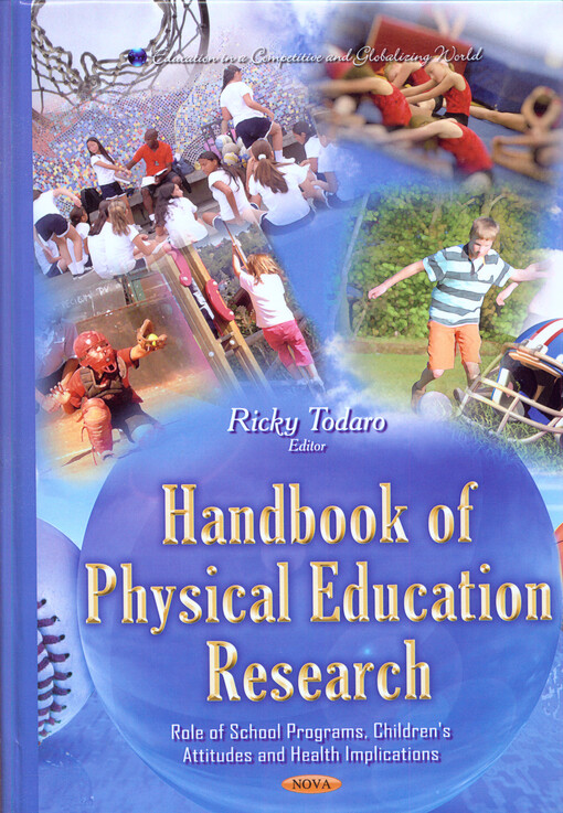 Handbook of physical education research :role of school programs, children's attitudes and health implications