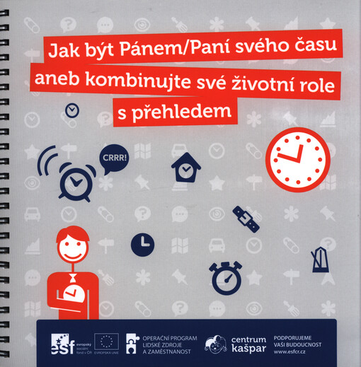 Jak být Pánem/Paní svého času, aneb, Kombinujte své životní role s přehledem