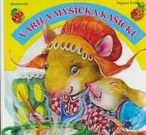 Vařila myšička kašičku