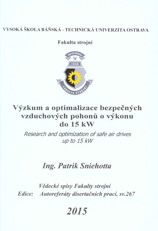Výzkum a optimalizace bezpečných vzduchových pohonů o výkonu do 15 kW = Research and optimization of safe air drives up to 15 kW : autoreferát disertační práce