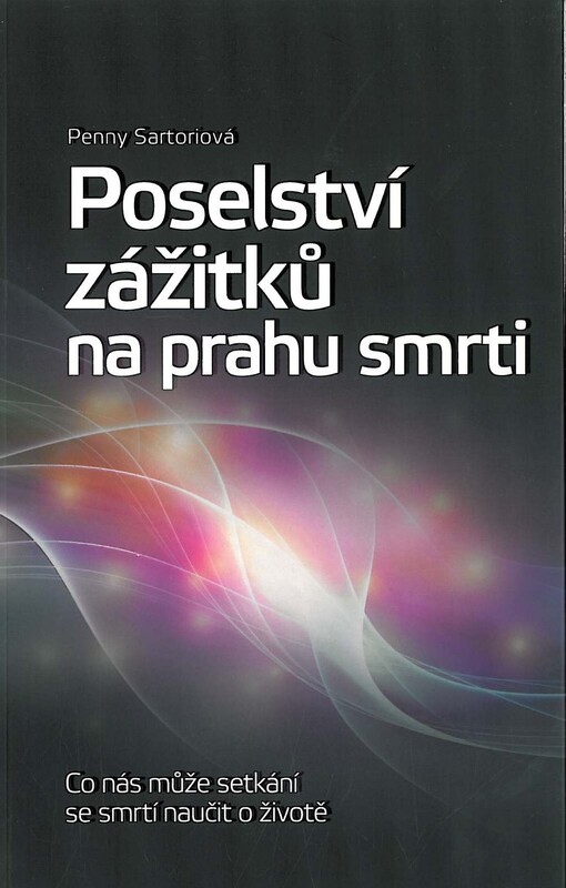 Poselství zážitků na prahu smrti