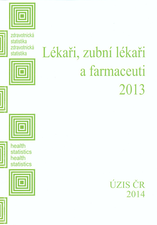 Zdravotnická statistika. Lékaři, zubní lékaři a farmaceuti ...