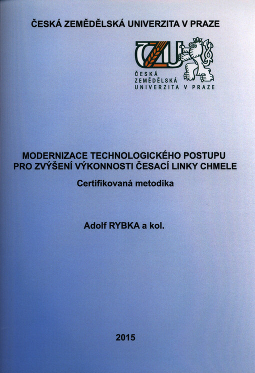 Modernizace technologického postupu pro zvýšení výkonnosti česací linky chmele : certifikovaná metodika