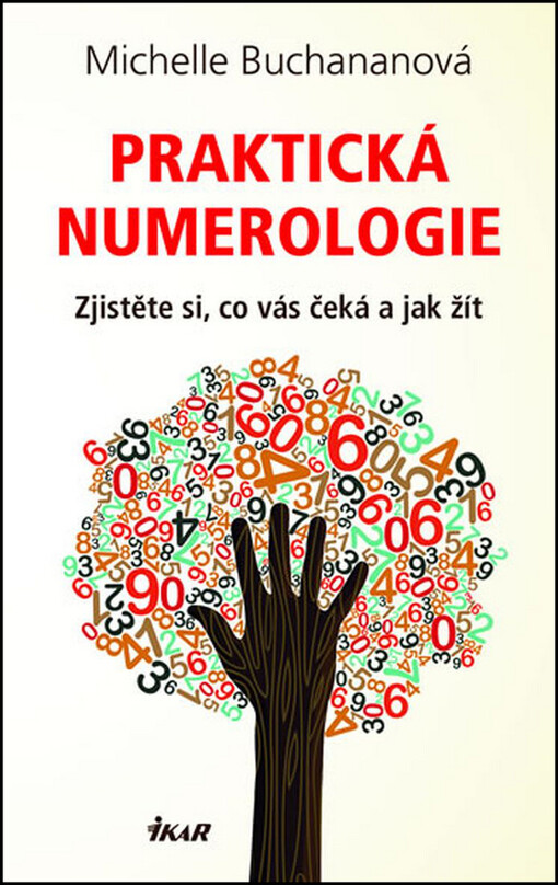 Praktická numerologie: zjistěte si, co vás čeká a jak žít