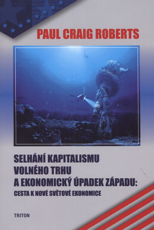 Selhání kapitalismu volného trhu a ekonomický úpadek Západu: Cesta k nové světové ekonomice