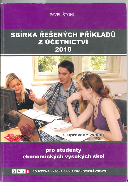 Sbírka řešených příkladů z účetnictví 2010 : [pro studenty ekonomických vysokých škol]
