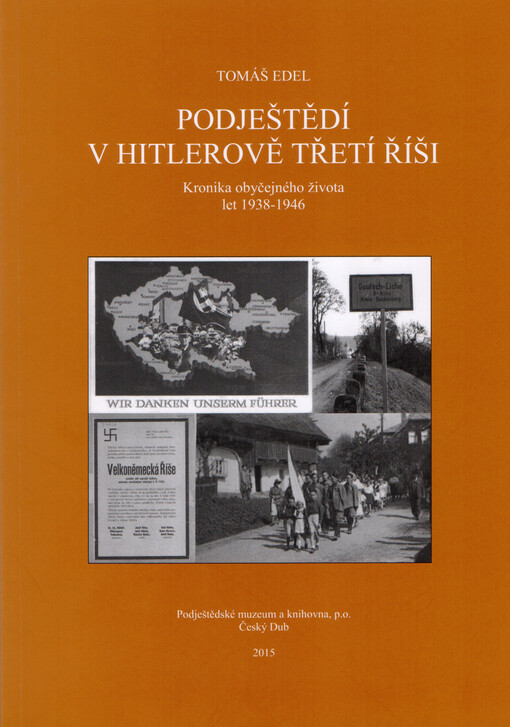 Podještědí v Hitlerově třetí říši : kronika obyčejného života let 1938-1946, Druhé vydání
