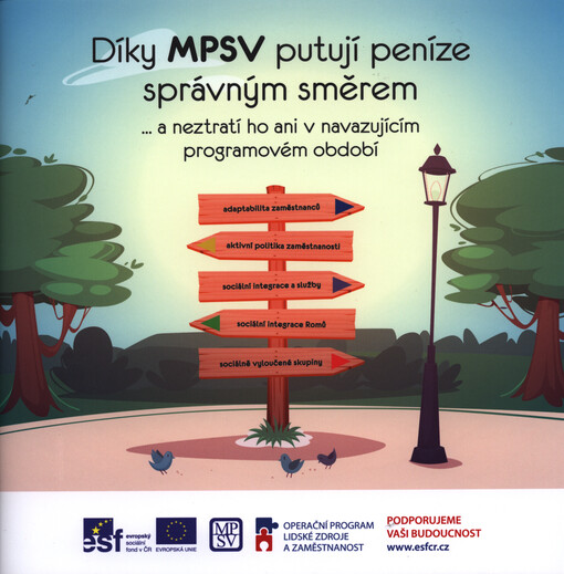 Díky MPSV putují peníze správným směrem : ...a neztratí ho ani v navazujícím programovém období