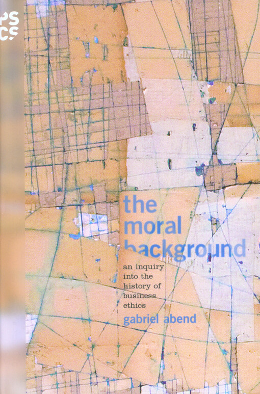 The moral background :an inquiry into the history of business ethics