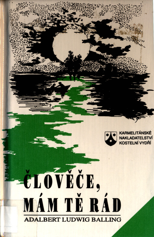 Člověče, mám tě rád: Meditativní myšlenkové podněty, okamžiky zamyšlení