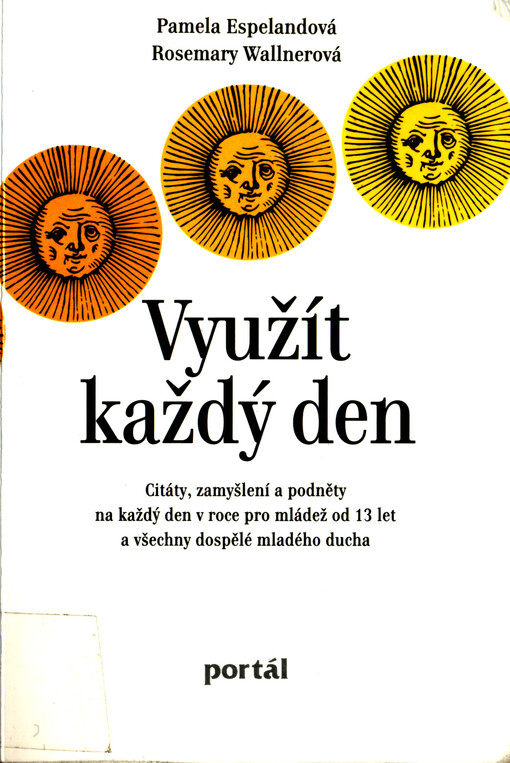 Využít každý den: citáty, zamyšlení a podněty na každý den v roce pro mládež od 13 let a všechny dospělé mladého ducha