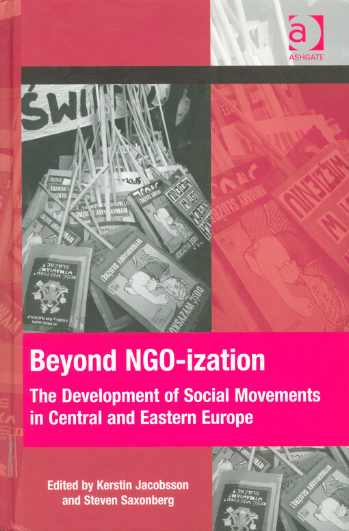 Beyond NGO-ization :the development of social movements in Central and Eastern Europe