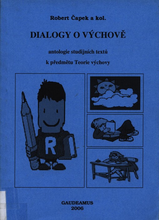 Dialogy o výchově : antologie studijních textů k předmětu Teorie výchovy